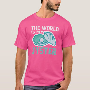De wereld is mijn oester oesters t-shirt