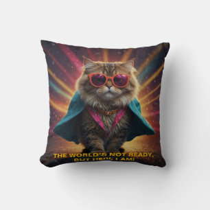 De wereld is niet klaar - zelfverzekerd Cat Humor Kussen