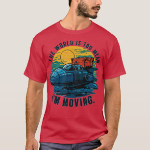 De wereld is te gemeen om te bewegen 1 t-shirt