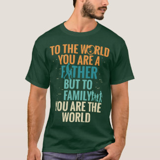 De wereld Je bent een vader, maar familie Uw jonge T-shirt