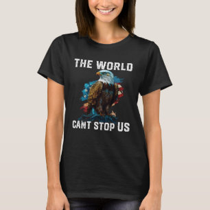 De wereld kan ons niet stoppen Amerikaanse zeearen T-shirt