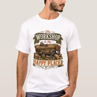 De Werkplaats Is Mijn Gelukkige Plek Houtbewerking T-shirt