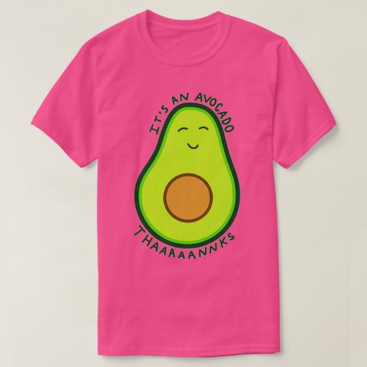 De wijn Itx27s een Avocado Bedankt T-shirt (Design voorkant)