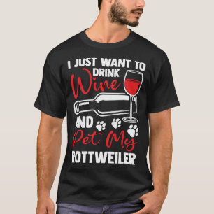 De Wijn van de Drink en Pet Mijn Rottweiler Rottwe T-shirt