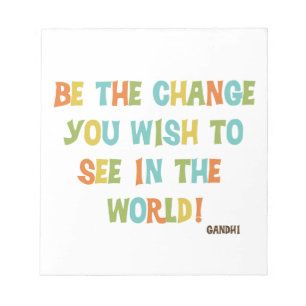 De wijziging die je wilt zien notitieblok