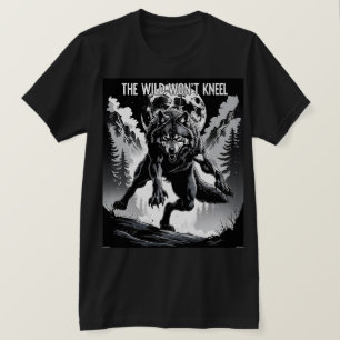 De wilde wil niet knielen - Fierce Wolf Under the  T-shirt