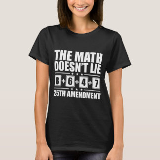 De wiskunde liegt niet! 8+6+4+7= 25e amendement  t-shirt