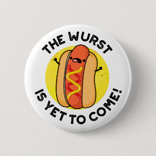 De Wurst is nog steeds grappige hotdogpun Ronde Button 5,7 Cm