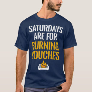 De zaterdagen zijn voor de Burning Couches West Vi T-shirt