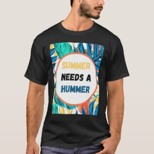 De zomer heeft een Hummer nodig T-shirt