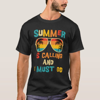 De zomer roept en ik moet gaan t-shirt