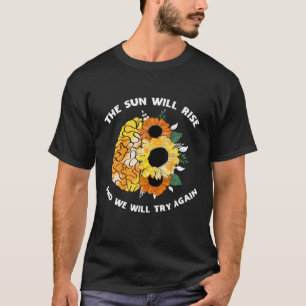 De zon zal het bewustzijn van de geestelijke gezon t-shirt