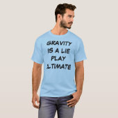De zwaartekracht is een Lie shirt van het Spel Ult (Voorkant volledig)