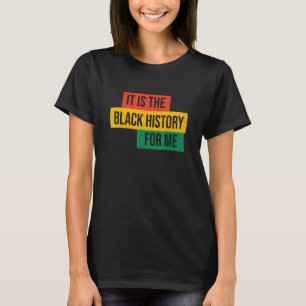 De zwarte geschiedenis voor mij  Afrikaanse trots  T-shirt