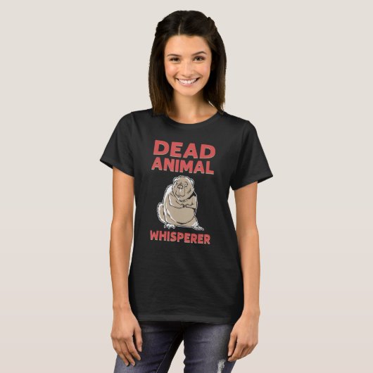Dead Animal Whisperer Animal Stuffing Taxidermist T-shirt (Voorkant volledig)