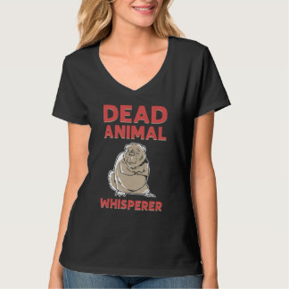 Dead Animal Whisperer Animal Stuffing Taxidermist T-shirt