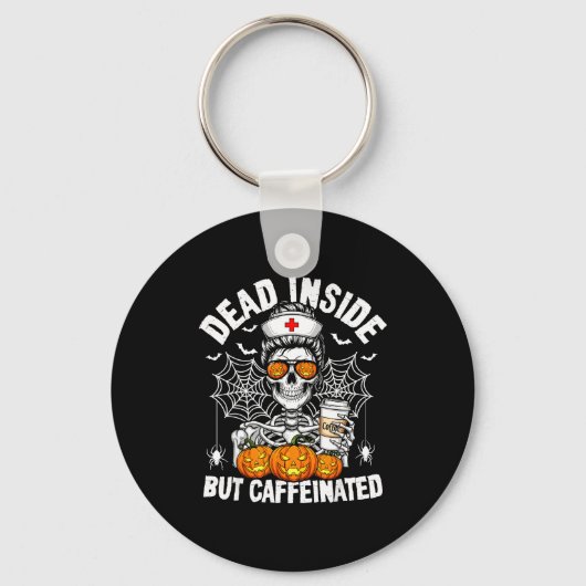 Dead Inside But Caffeinated Funny Nurse Halloween  Sleutelhanger (Voorkant)