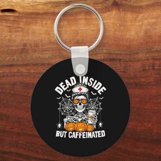 Dead Inside But Caffeinated Funny Nurse Halloween  Sleutelhanger (Voorkant)