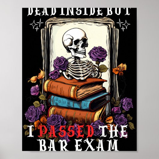 Dead Inside But I Ped The Bar Exam Funny New Lawye Poster (Voorkant)
