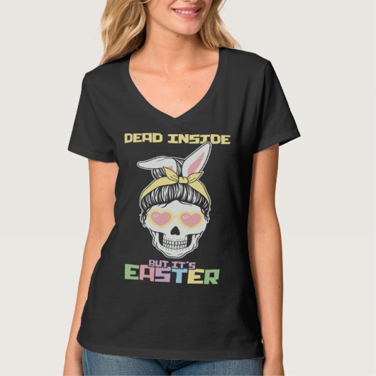 Dead Inside But It s Easter Happy Skeleton Easter T-shirt (Voorkant)