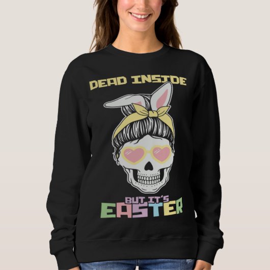 Dead Inside But It s Easter Happy Skeleton Easter  Trui (Voorkant)