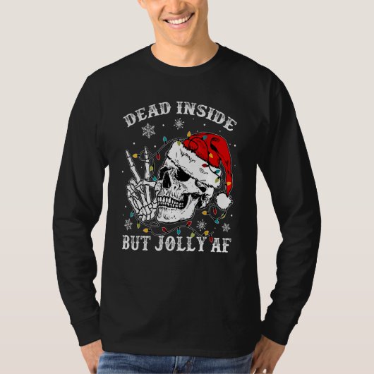 Dead Inside But Jolly Af Skull Santa Light Skeleto T-shirt (Voorkant)