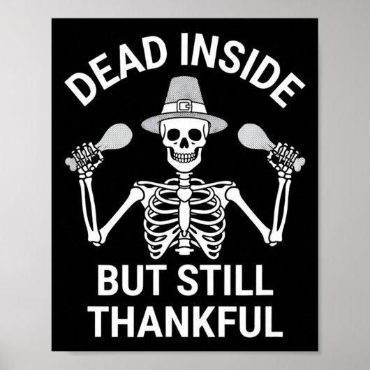 Dead Inside But Still Thankful - Skeleton Hallowee Poster (Voorkant)