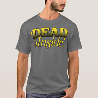 Dead Inside Existentialist Typografie Design T-shirt