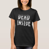 Dead Inside Ironic Skeleton Ghost Dark Sunshine B T-shirt (Voorkant)