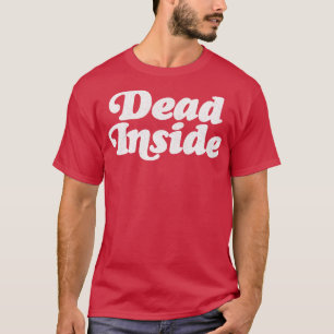 Dead Inside Nihilist Design T-shirt
