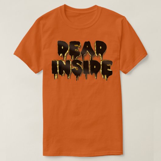 Dead Inside Nihilist Goud Grafisch Ontwerp T-shirt (Design voorkant)