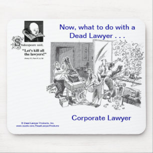 Dead Lawyer™ Corporate Lawyer Mousepad Muismat