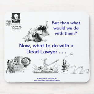 Dead Lawyer™ Mousepad Muismat