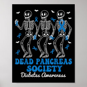 Dead Pancreas Society Diabetes Awareness Skelet Poster