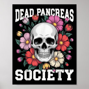 Dead Pancreas Society Diabetes Skeleton Humor Funn Poster