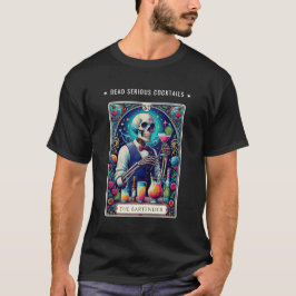 Dead Serious Cocktails Tarot Bartender Skeleton T-shirt