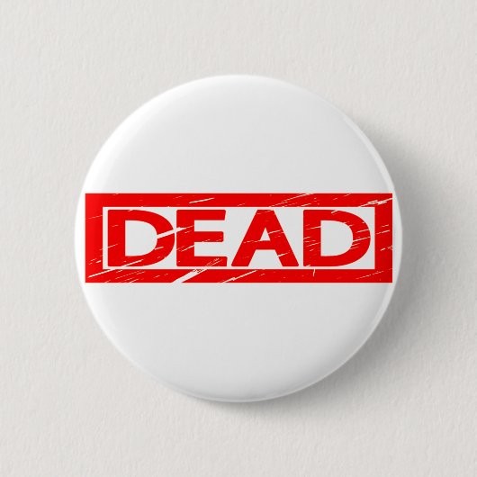 Dead Stamp Ronde Button 5,7 Cm (Voorkant)