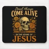 Dead Things Come Alive Name Of Jesus Christian Hal Muismat (Voorkant)