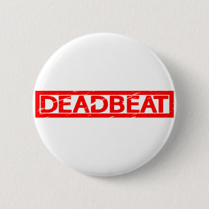 Deadbeat Stamp Ronde Button 5,7 Cm