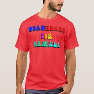 Deadheads voor Kamala T-shirt
