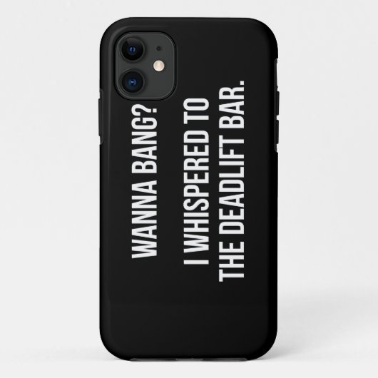 Deadlift Bar, Wanna Bang - Funny Novelty Workout Case-Mate iPhone Case (Achterkant)
