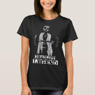 Deadlift leend, ironisch Gym Quote Powertilwork T-shirt