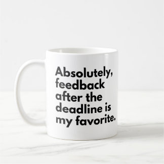 Deadline Funny Work Gezegde Koffiemok