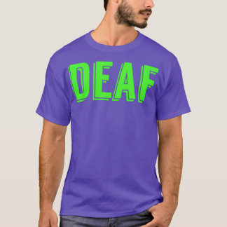 Deaf Green Version T-shirt
