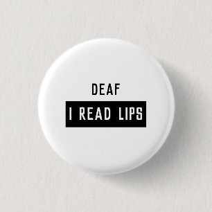 Deaf I LEZEN LIPS Ronde Button 3,2 Cm