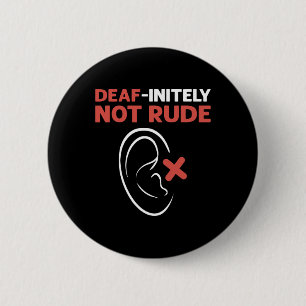 Deaf-oneindig niet onbeleefd. ASL Handgebarentaal Ronde Button 5,7 Cm