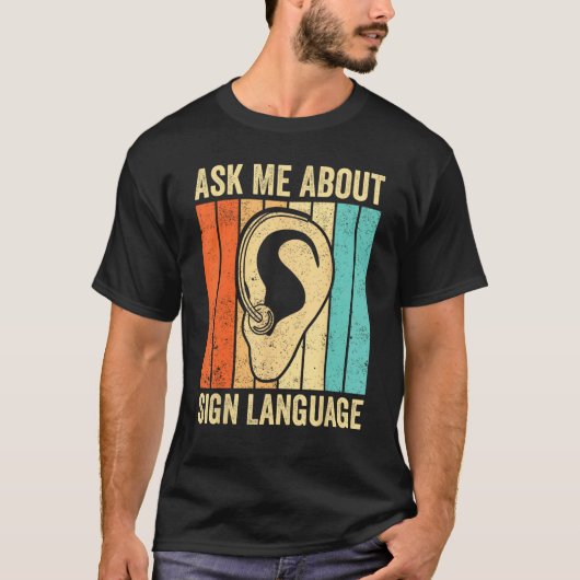 Deaf Pride Awareness ASL Ask Me About Sign Languag T-shirt (Voorkant)