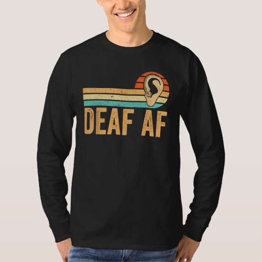 Deaf Pride Awareness ASL Sign Language Deaf AF T-shirt (Voorkant)