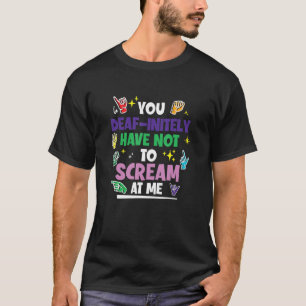 Deaf Pride DeafInely moet niet met de hand scheure T-shirt