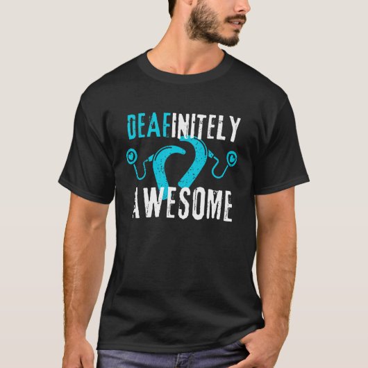 Deafinitely Awesome - Cochlear Implant Awareness T-shirt (Voorkant)